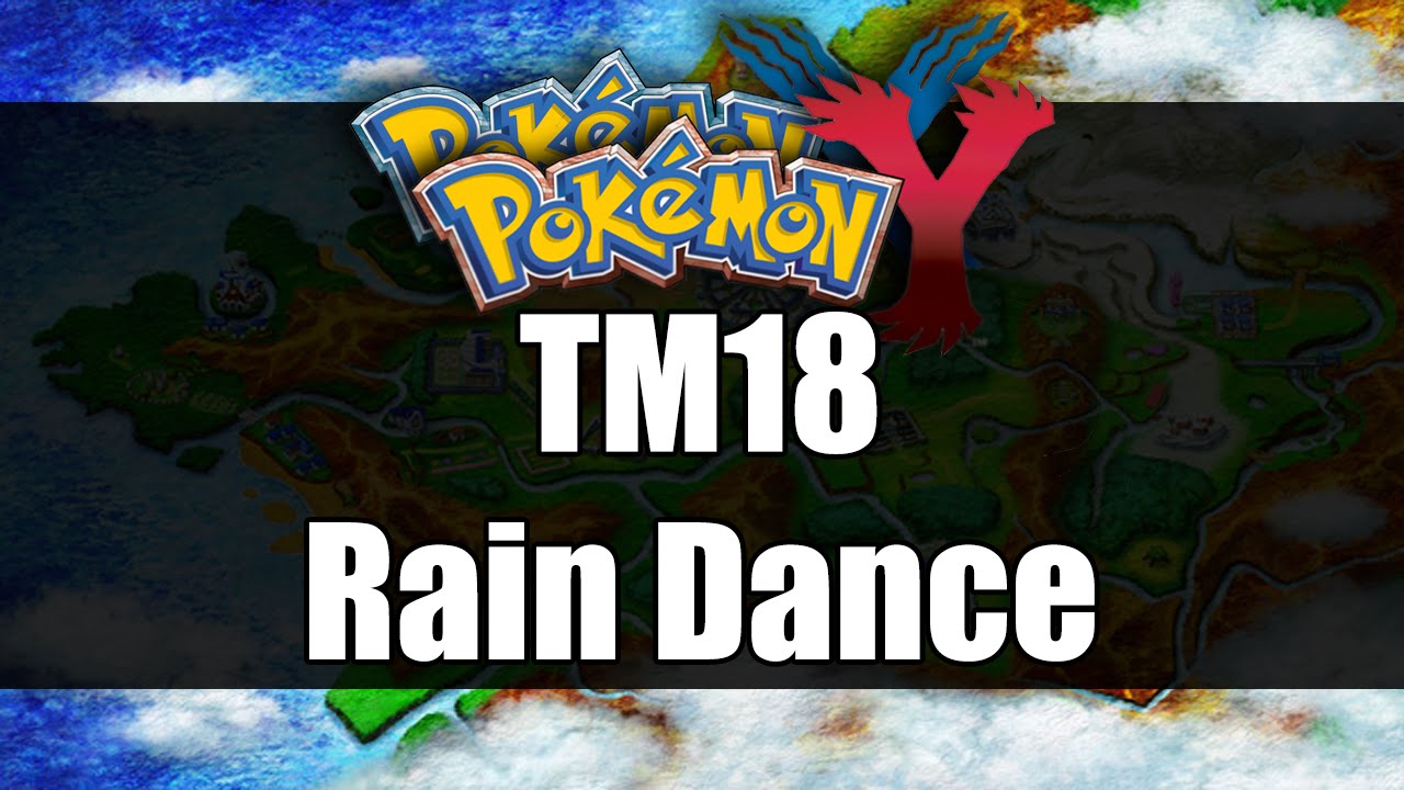 Pokemon X&Y - Where to get TM18  Rain Dance