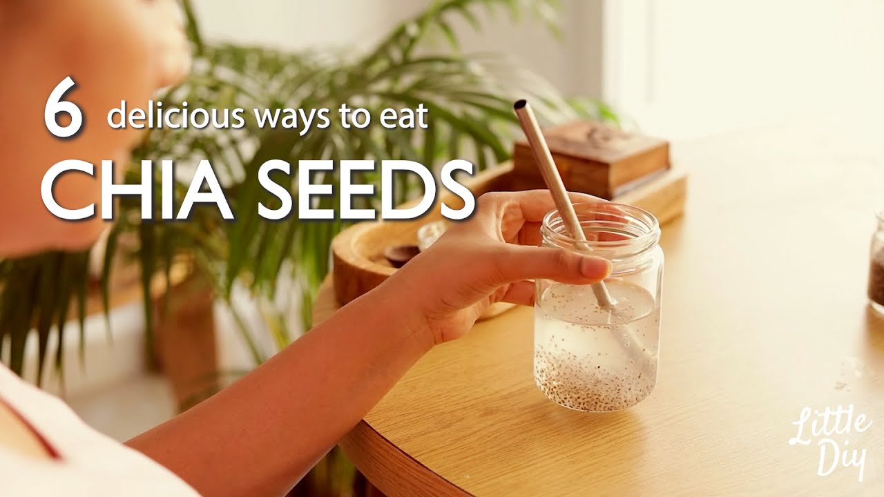 6 Delicious Ways to Eat and Drink Chia Seeds