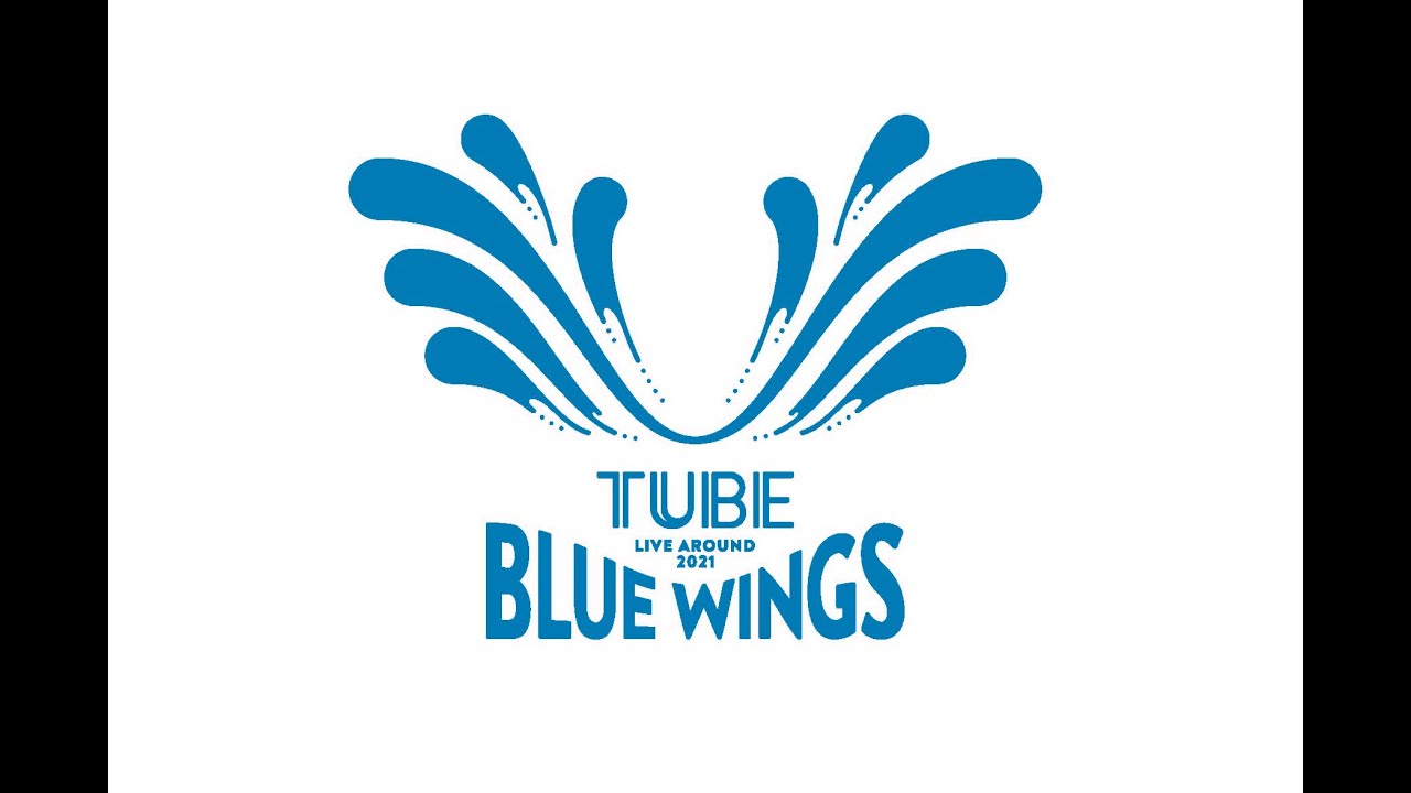 TUBE「BLUE WINGS」from TUBE LIVE AROUND 2021 -BLUE WINGS-