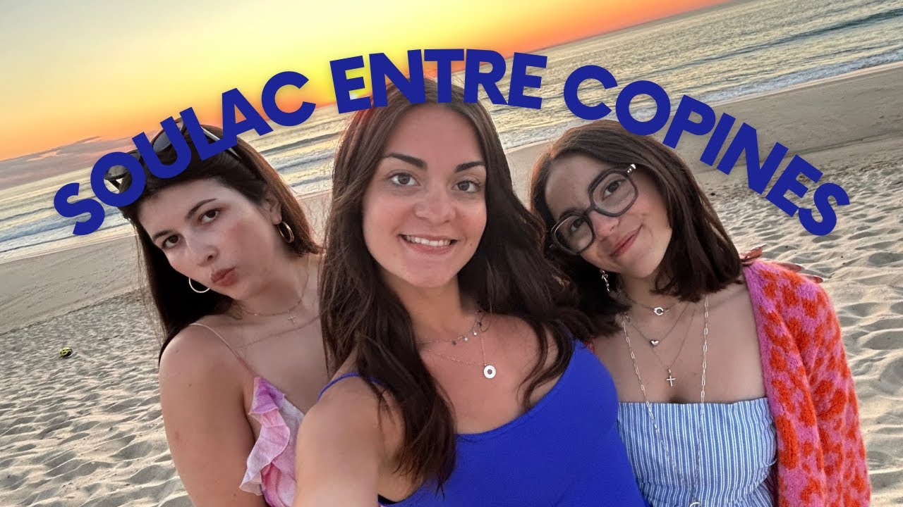 SOULAC ENTRE COPINES