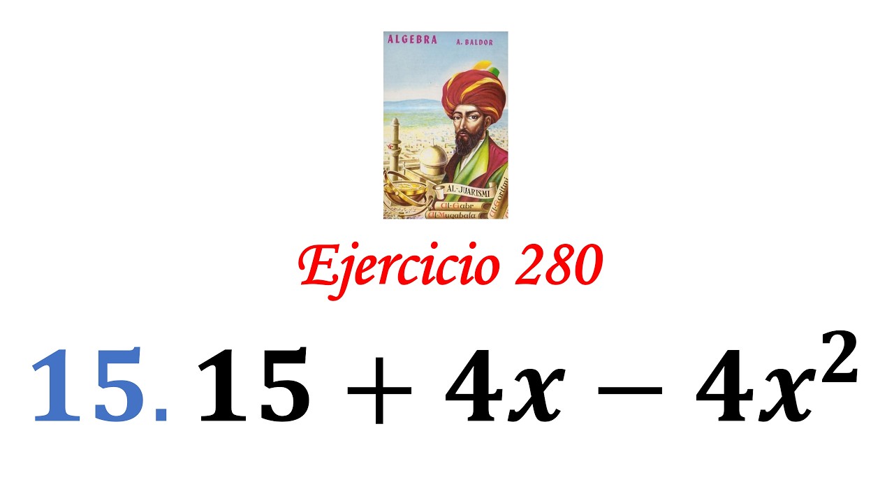 Algebra de Baldor: Ejercicio 280 - Problema 15: 15+4x-4x^2