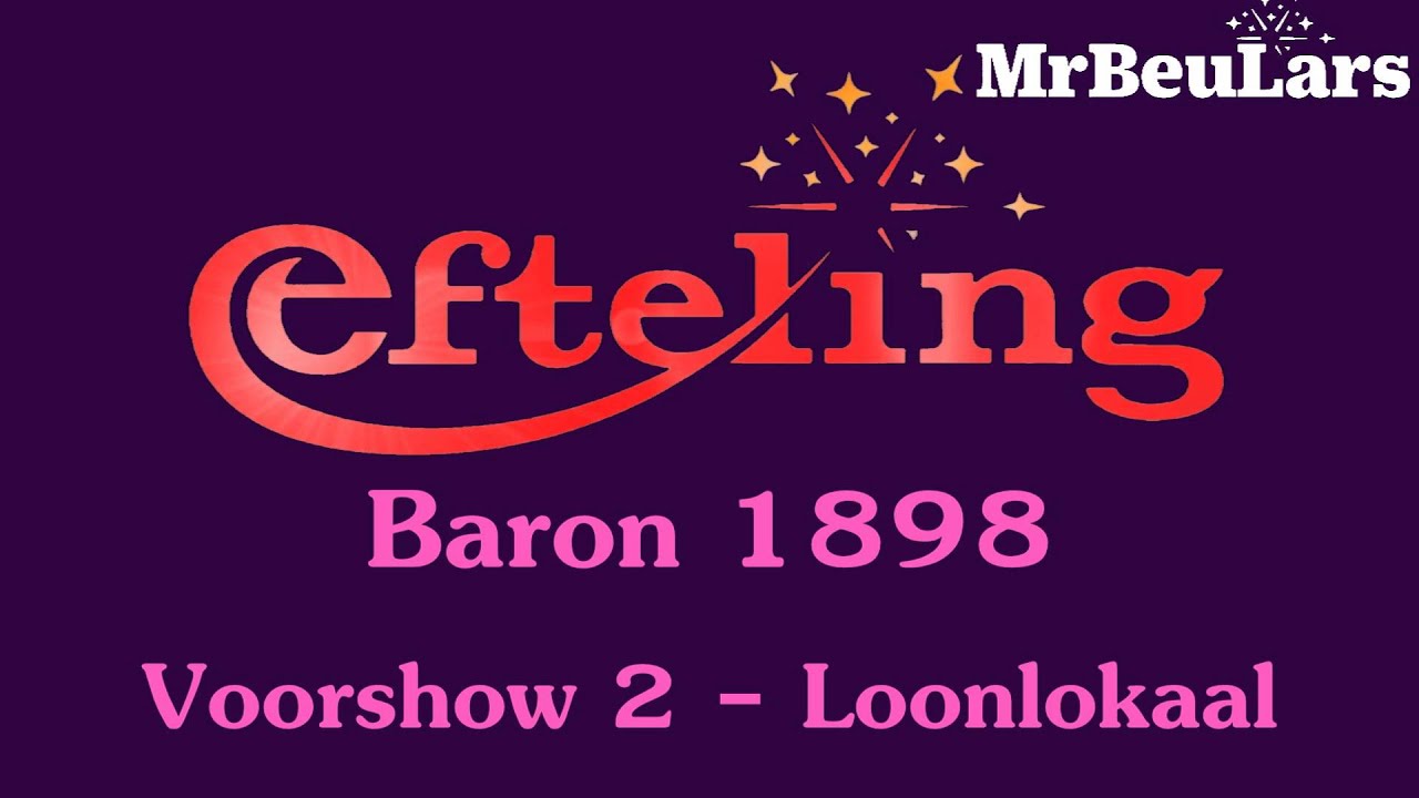 Efteling muziek - Baron 1898 - Voorshow 2 (Loonlokaal) volledig