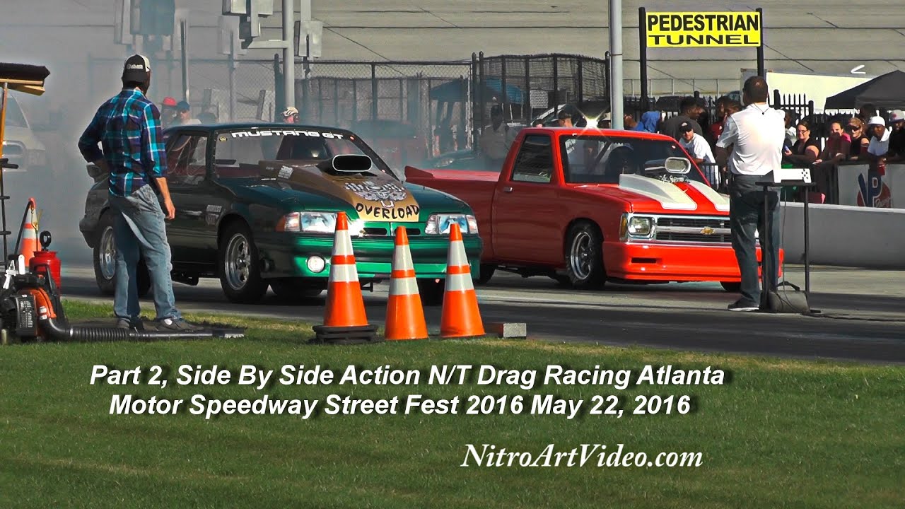 Part 2 N/T Drag Racing Atlanta Motor Speedway Street Fest 2016