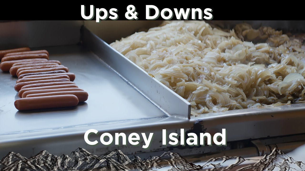 Ups & Downs at The Coney Island Lunch