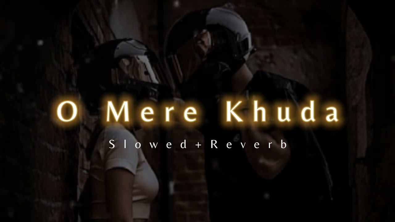 O Mere Khuda - ( Slowed+Reverb ) | Prince | Atif Aslam| @breath