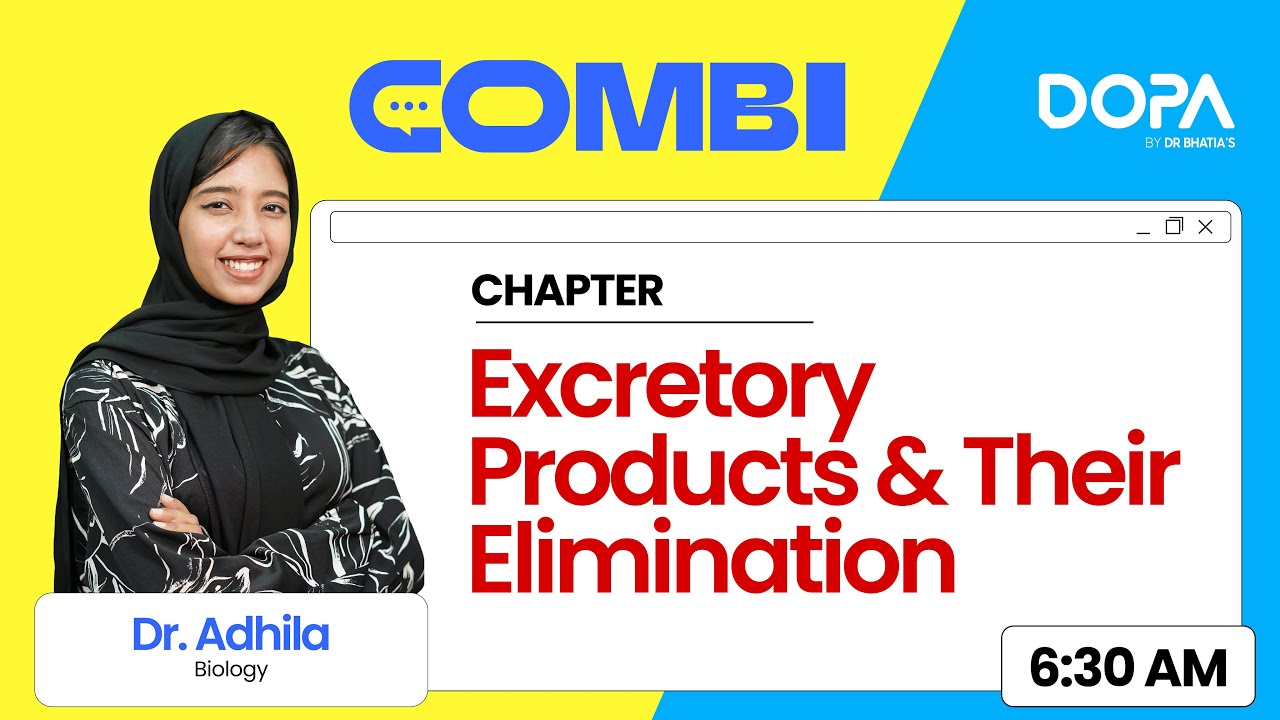Excretory Products & Their Elimination | Biology | Combi 4.0 | Dr. Adhila | NEET 2025