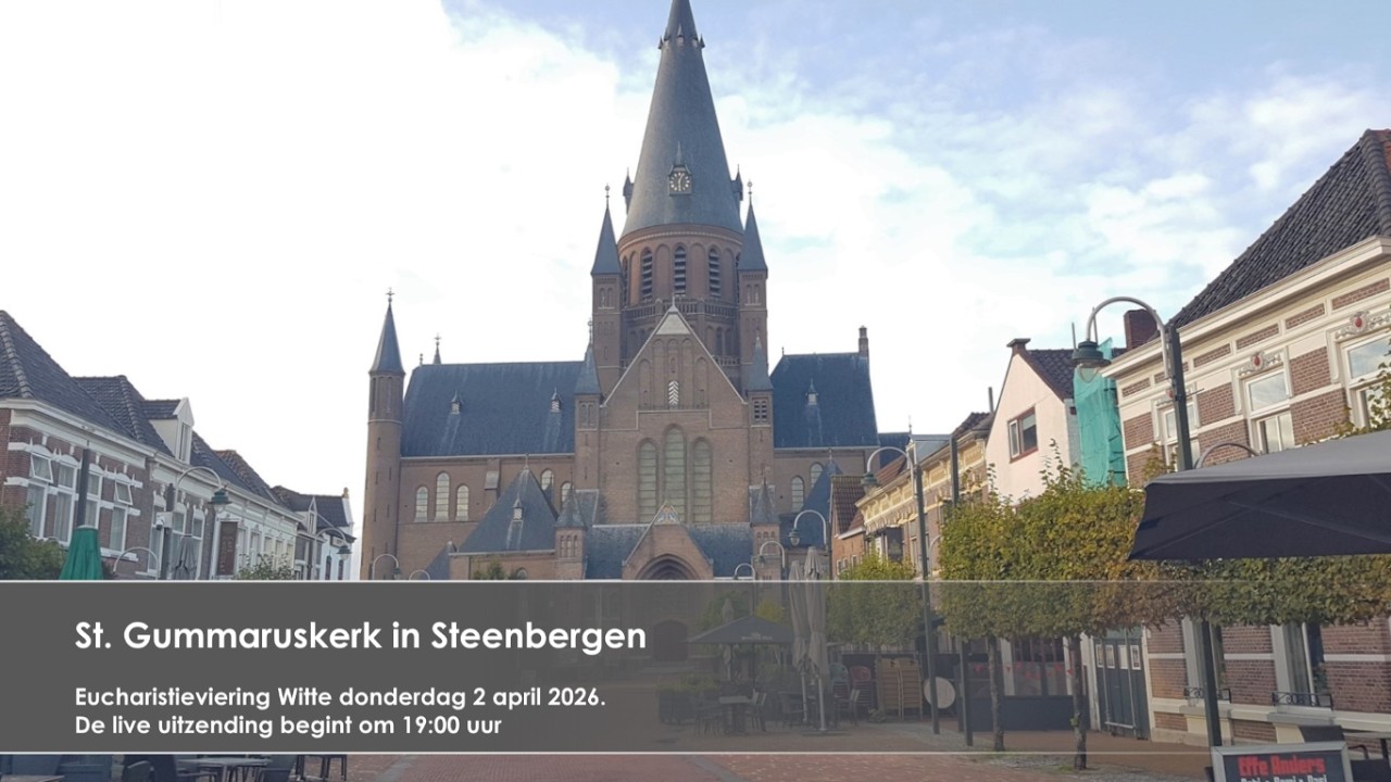 Witte donderdag St. Gummaruskerk Steenbergen, donderdag 02-04-2026 19:00 uur
