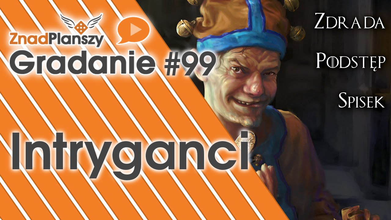 Gradanie ZnadPlanszy #99 - Intryganci (gra planszowa)