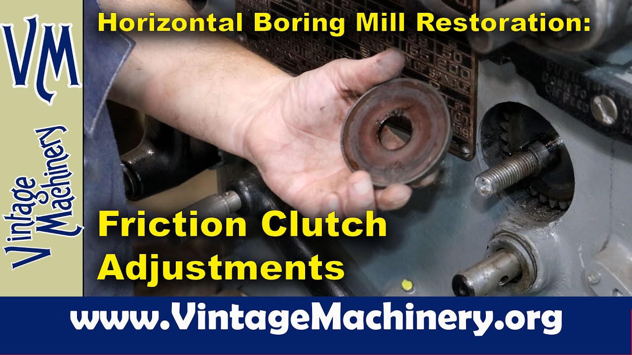Lucas Horizontal Boring Mill: Adjusting the Feed/Rapid Traverse Friction Clutch