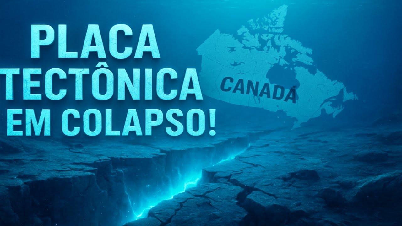 URGENTE: PLACA TECT&Ocirc;NICA NO OCEANO DO CANAD&Aacute; EST&Aacute; EM COLAPSO!
