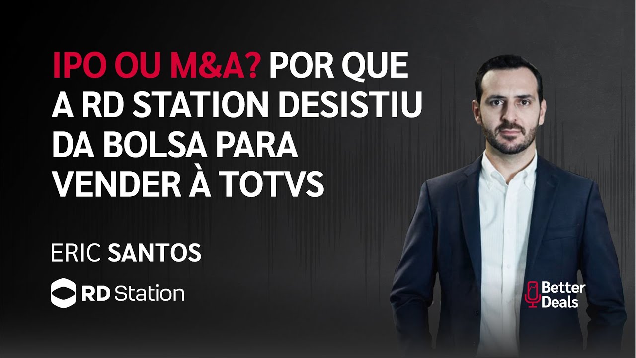IPO ou M&A? Por que a RD Station desistiu da bolsa para vender à TOTVS