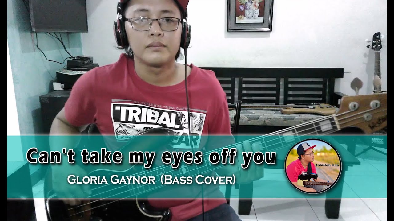 Can't Take My Eyes Off You - Gloria Gaynor (Bass Cover)