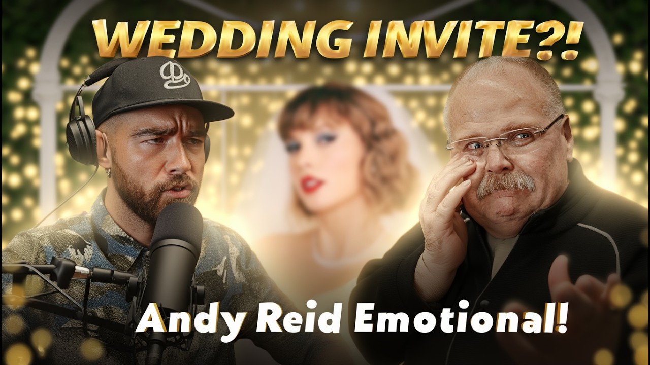 Andy Reid Gets Emotional After Travis Kelce’s Wedding Invite on Podcast!?