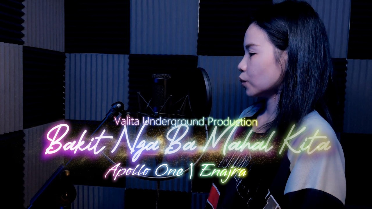 BAKIT NGA BA MAHAL KITA - APOLLO ONE | ENAJRA