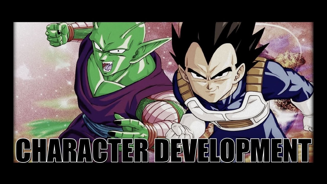 PICCOLO AND VEGETA - CHARACTER DEVELOPMENT
