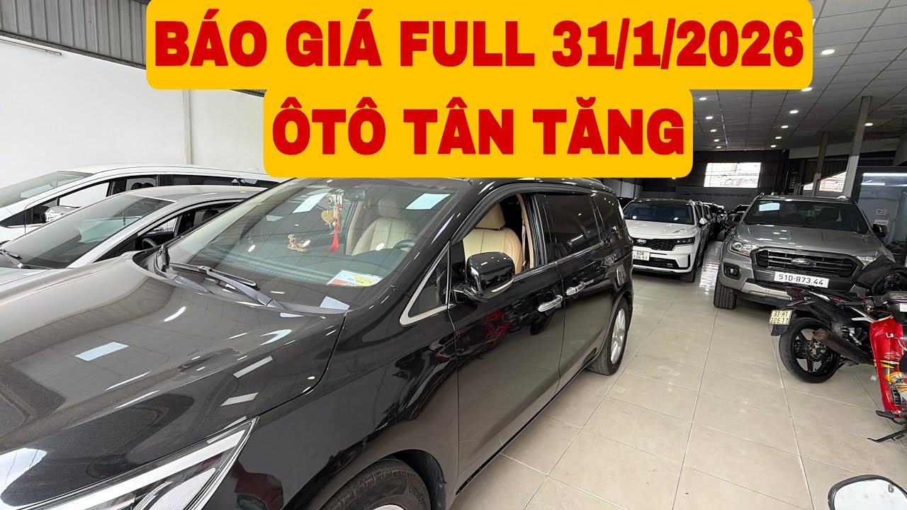 BÁO GIÁ FULL CẬP NHẬT MẪU XE HOT 31/1/2026 ÔTÔ TÂN TĂNG RẤT NHIỀU XE MỚI 0914500068