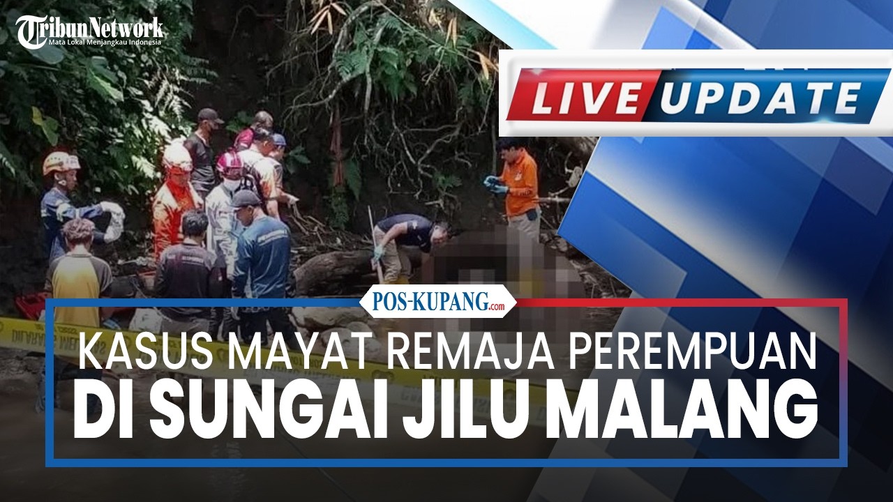 🔴Kasus Mayat Remaja Perempuan di Sungai Jilu Malang, Polisi Tangkap Pelaku di Kos-kosan