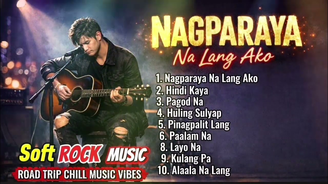 🔥NAGPARAYA NA LANG AKO 🔥🎸 OPM HUGOT NEW TRENDING HITS 🔥🎸