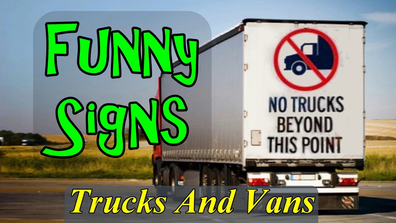 Funny Signs On Trucks And Vans Around The World