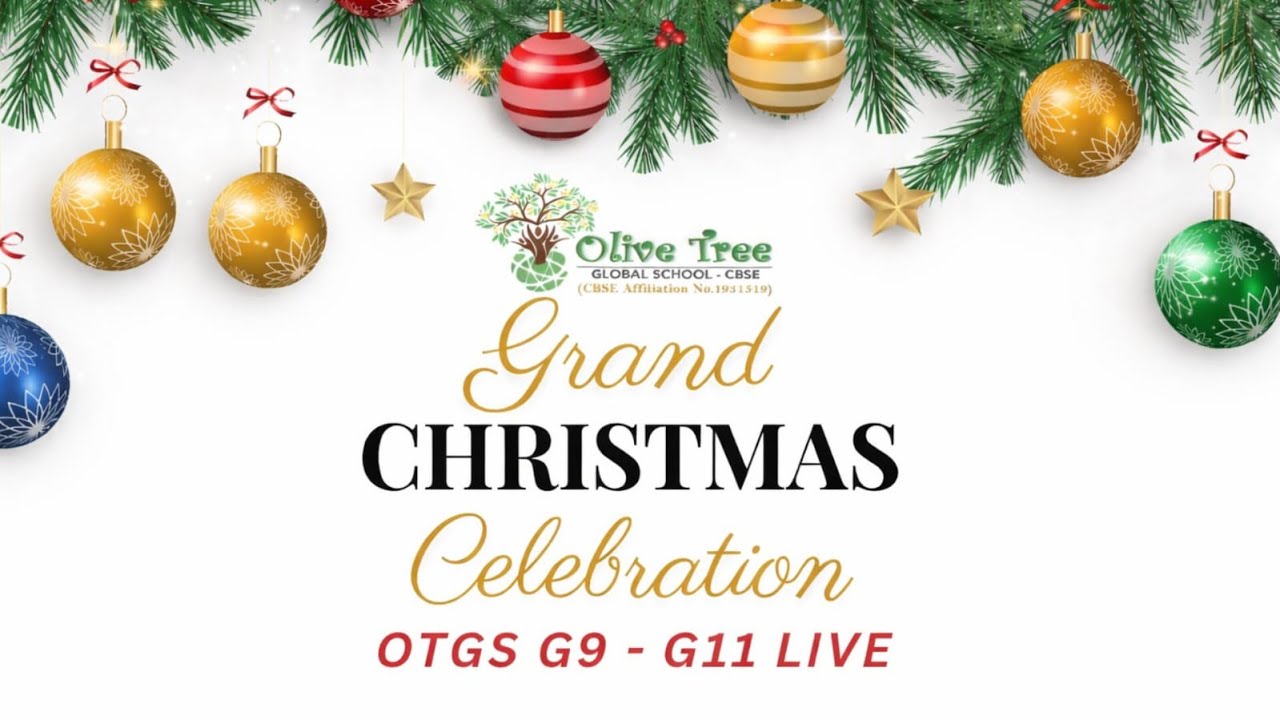 🎄✨OLIVE TREE GLOBAL SCHOOL - GRADE 9 TO GRADE 11 CHRISTMAS DAY CELEBRATION LIVE✨🎄