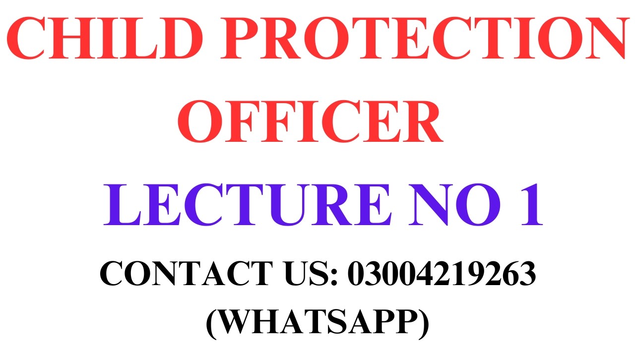 Child Protection Officer | PPSC | Lecture no 1
