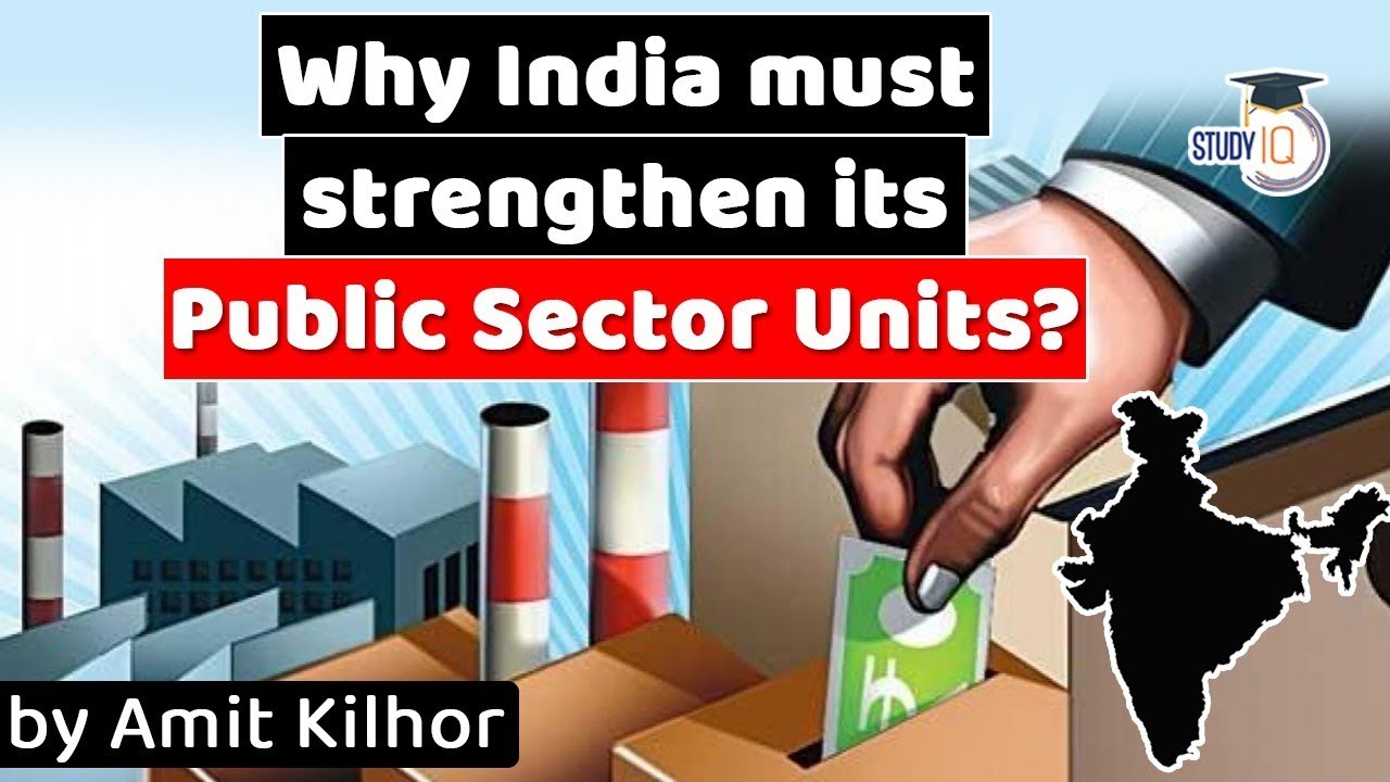 Why Government should strengthen Public Sector Units? Problems of privatisation explained | UPSC