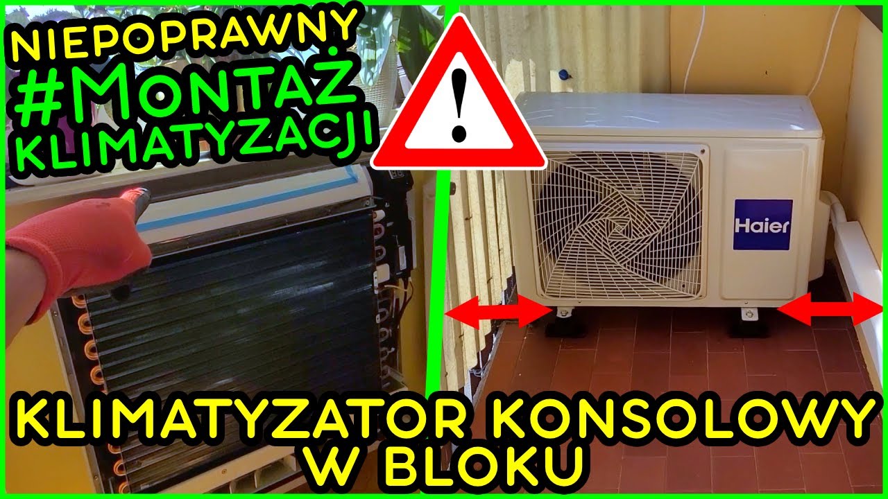 NIEPOPRAWNY Montaż Klimatyzatora Konsolowego w bloku - WZYWAJCIE HAIERową POLICJĘ!