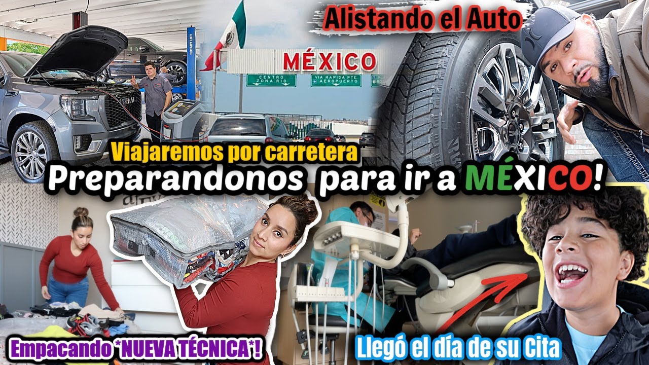 As&iacute; NOS PREPARAMOS PARA VIAJAR A M&Eacute;XICO x CARRETERA🇲🇽 NUEVA T&Eacute;CNICA🌟para EMPACAR🧳Cita IMPORTANTE👨&zwj;⚕️