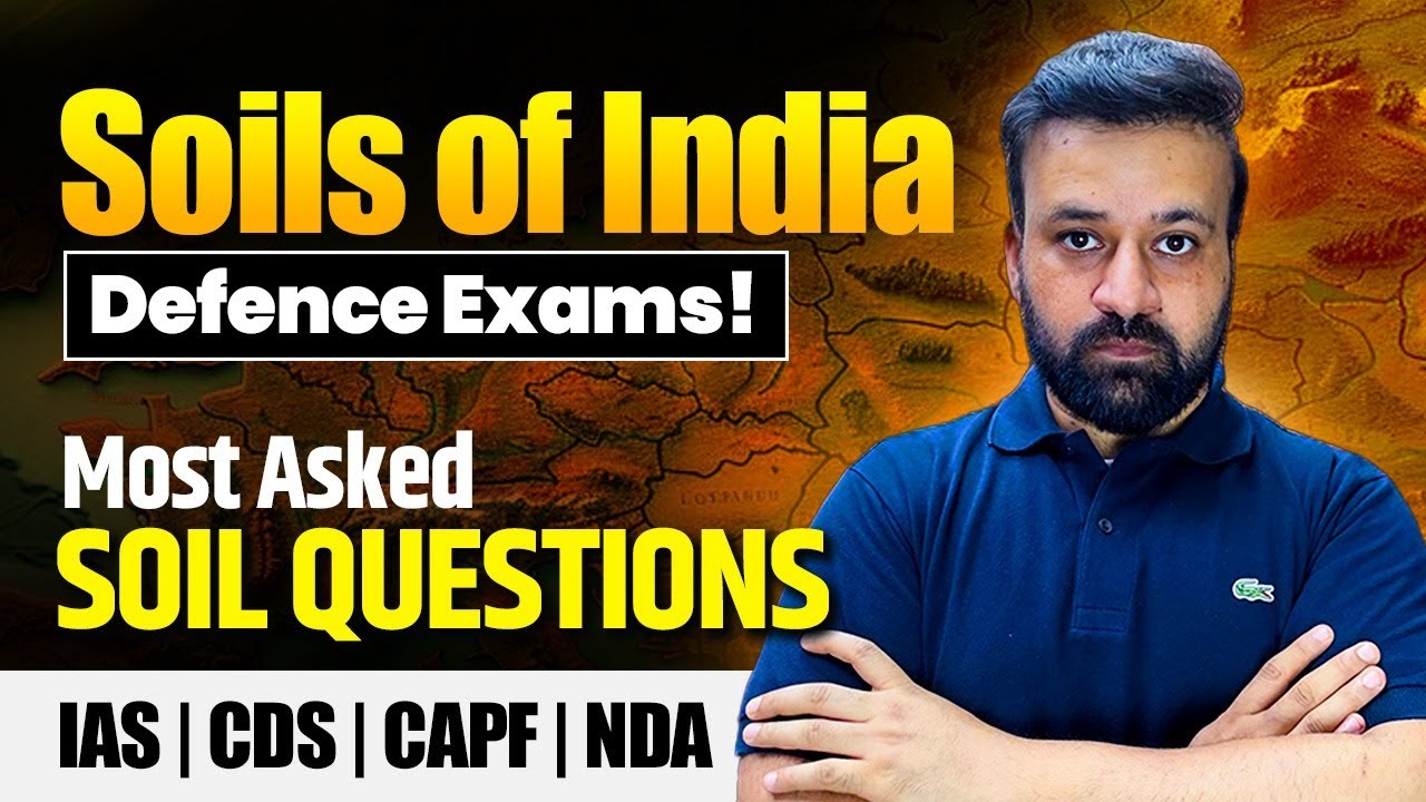Soils of India for CDS/NDA – Only 1 Video You Need to Crack This Topic!