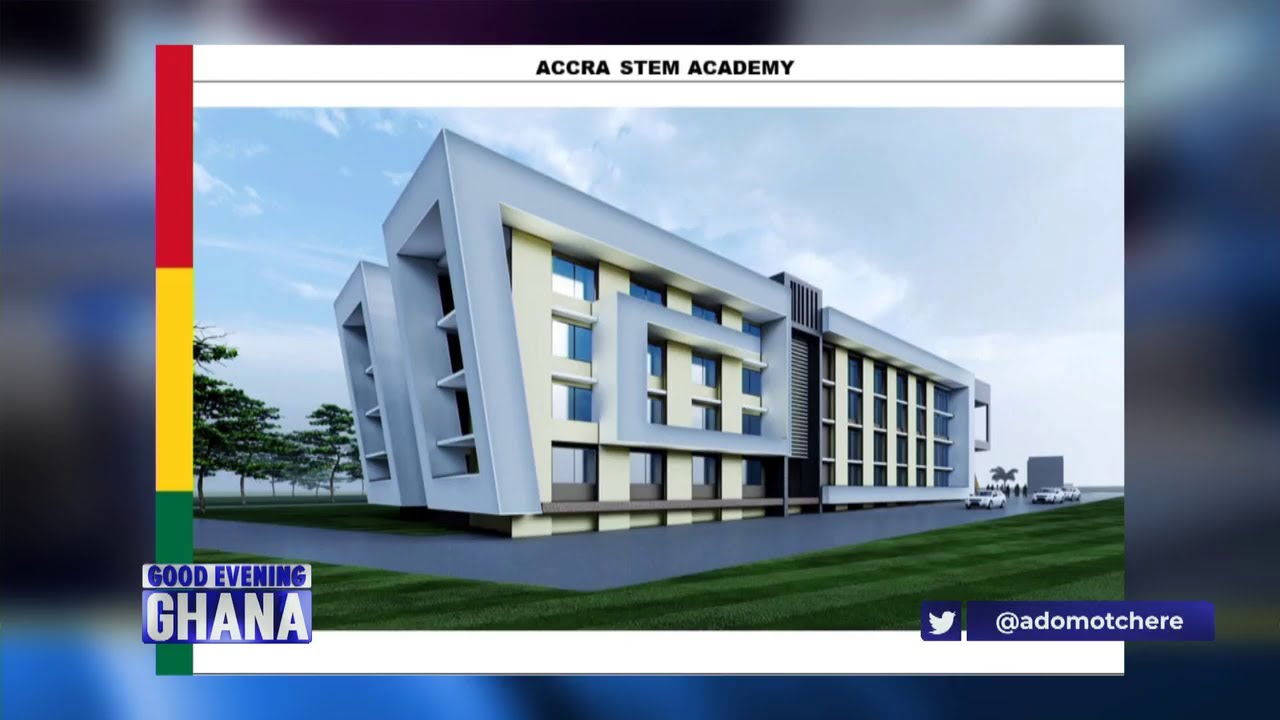 Great news for STEM education in Ghana. Plus, Annis Afar, on new international school in Ghana.