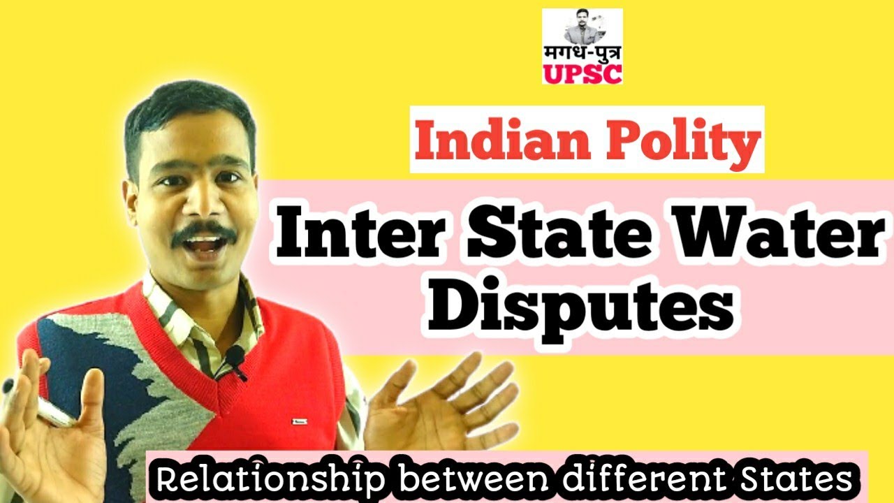 Article 262: Interstate Water Disputes, River Boards, and Water Sharing Conflicts @Chanakyaclass-...
