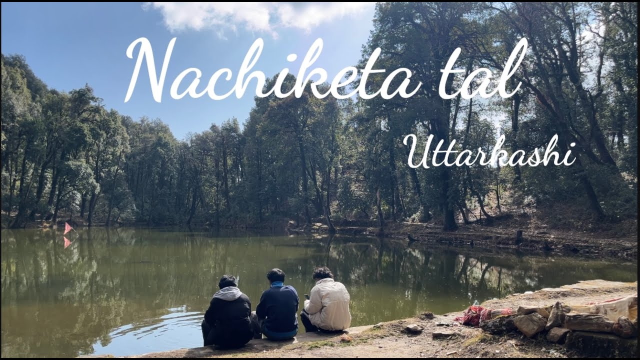 My first vlog  || Nachiketa tal Uttarkashi ||⛰️