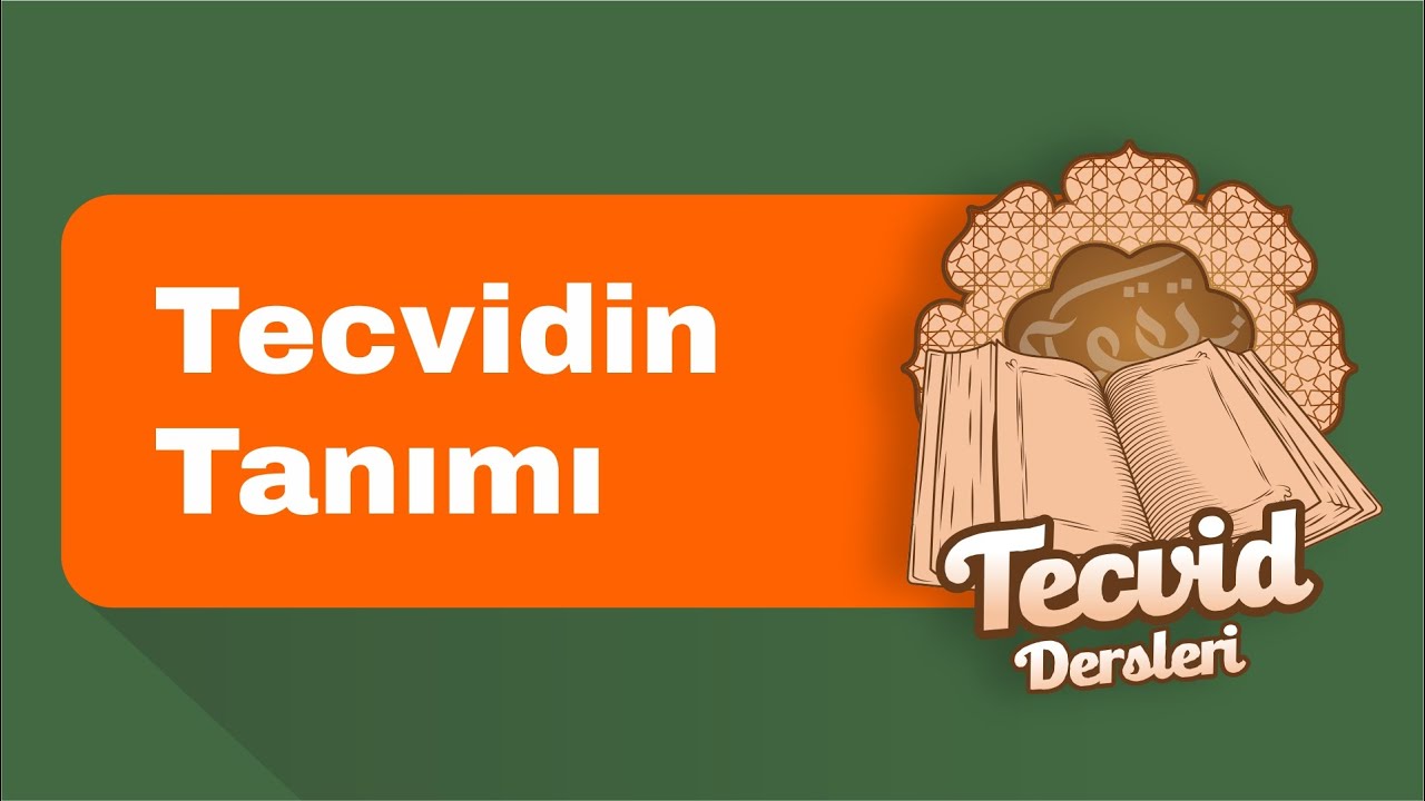 Tecvidin Tanımı | Tecvid Dersleri | H&uuml;seyin Oral #1