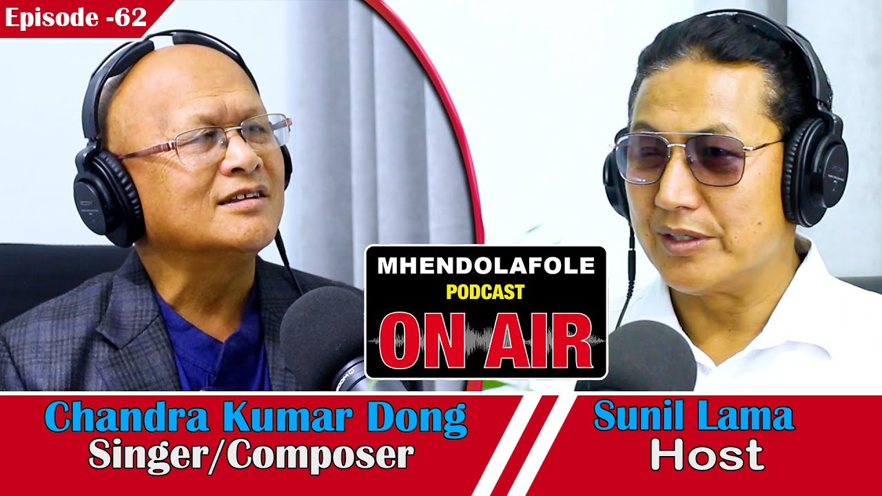 Episode-62 || Mhendolafole Podcast With Sunil Lama || Chandra Kumar Dong || Composer || Singer