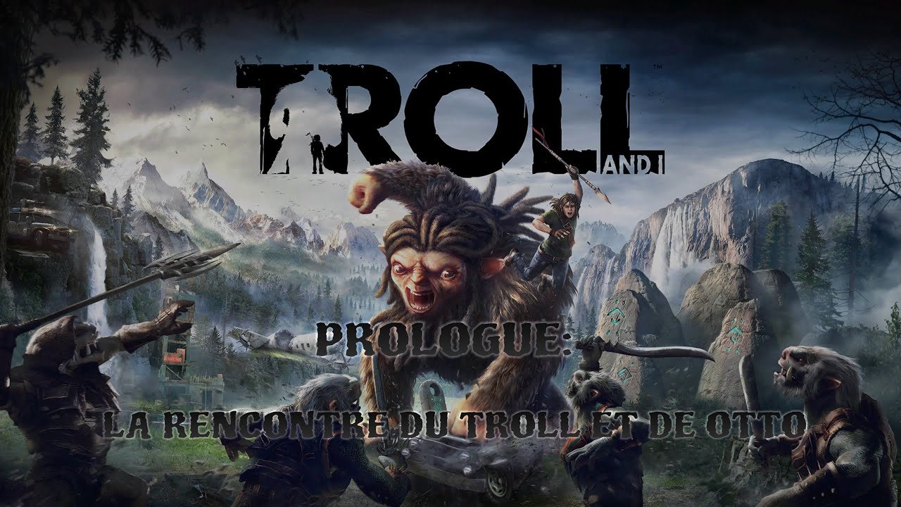 TROLL AND I /PROLOGUE: LA RENCONTRE DE TROLL ET OTTO/ PS4 FR
