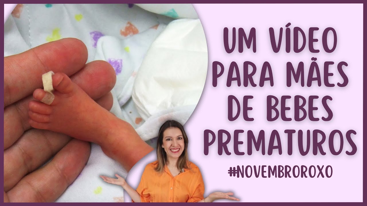 UM VÍDEO PARA MÃES DE BEBÊS PREMATUROS 💛
