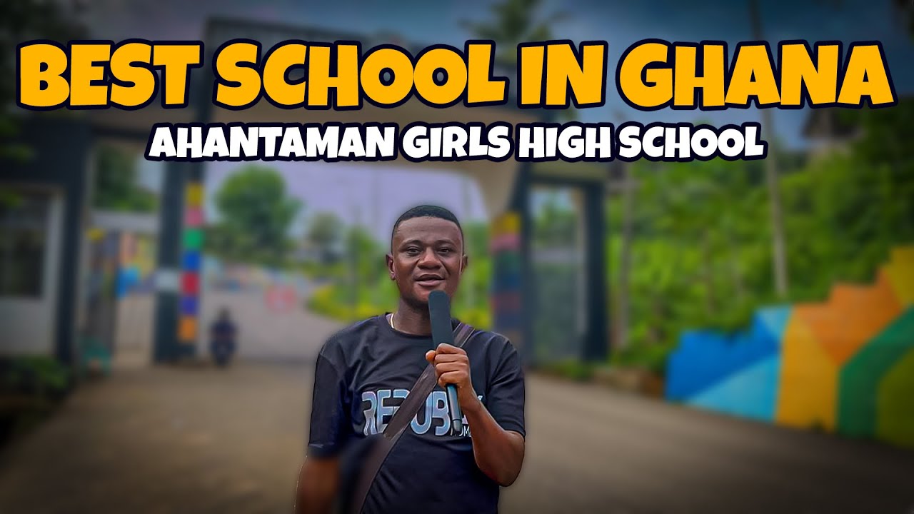 Why Ahantaman Girls SHS Is the Undisputed Best High School in Ghana!