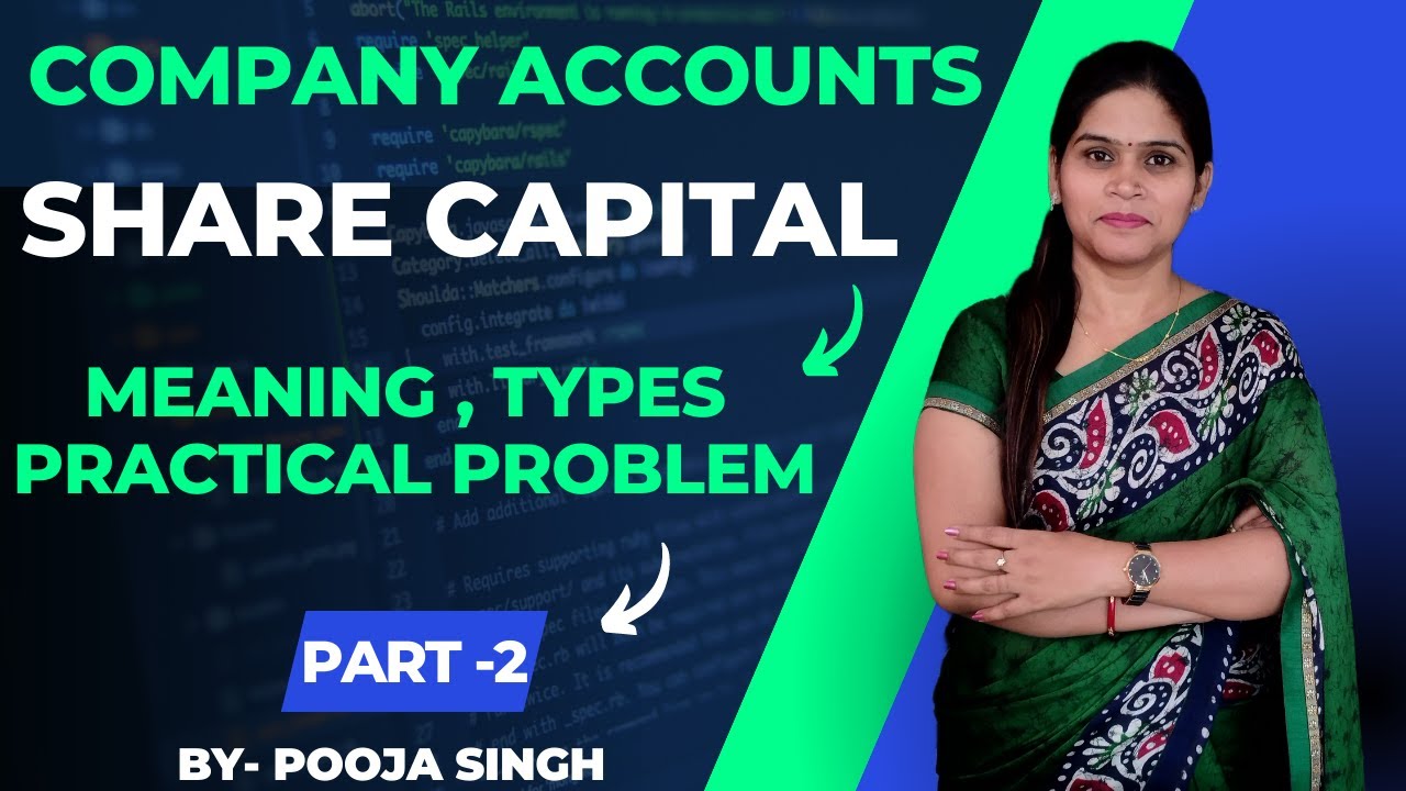 Types Of Share Capital | Shares | Authorised | Issued |Subscribed | Called Up | Company Accounts .