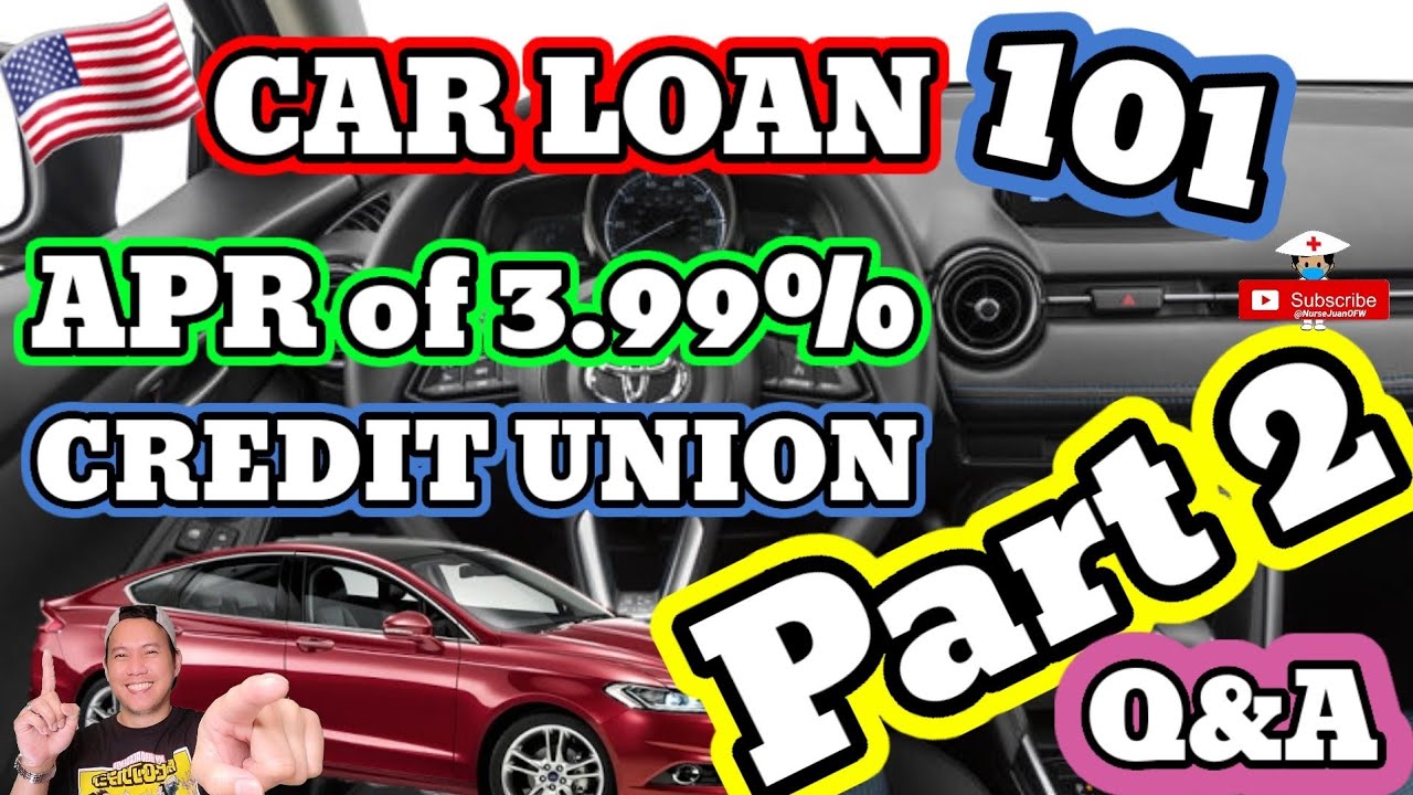 Q&A on Car Loan / APR or Annual Percentage Rate  / Credit union / International Autosource