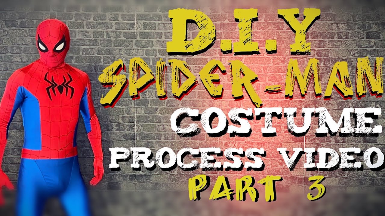 How to Make A Spider-man Costume - Process Video - Part 3