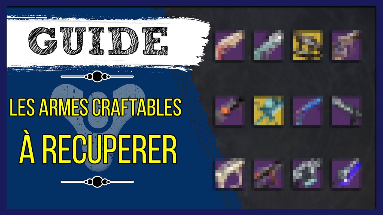 Les Armes Craftables à récupérer pour la Forme Finale | Destiny 2