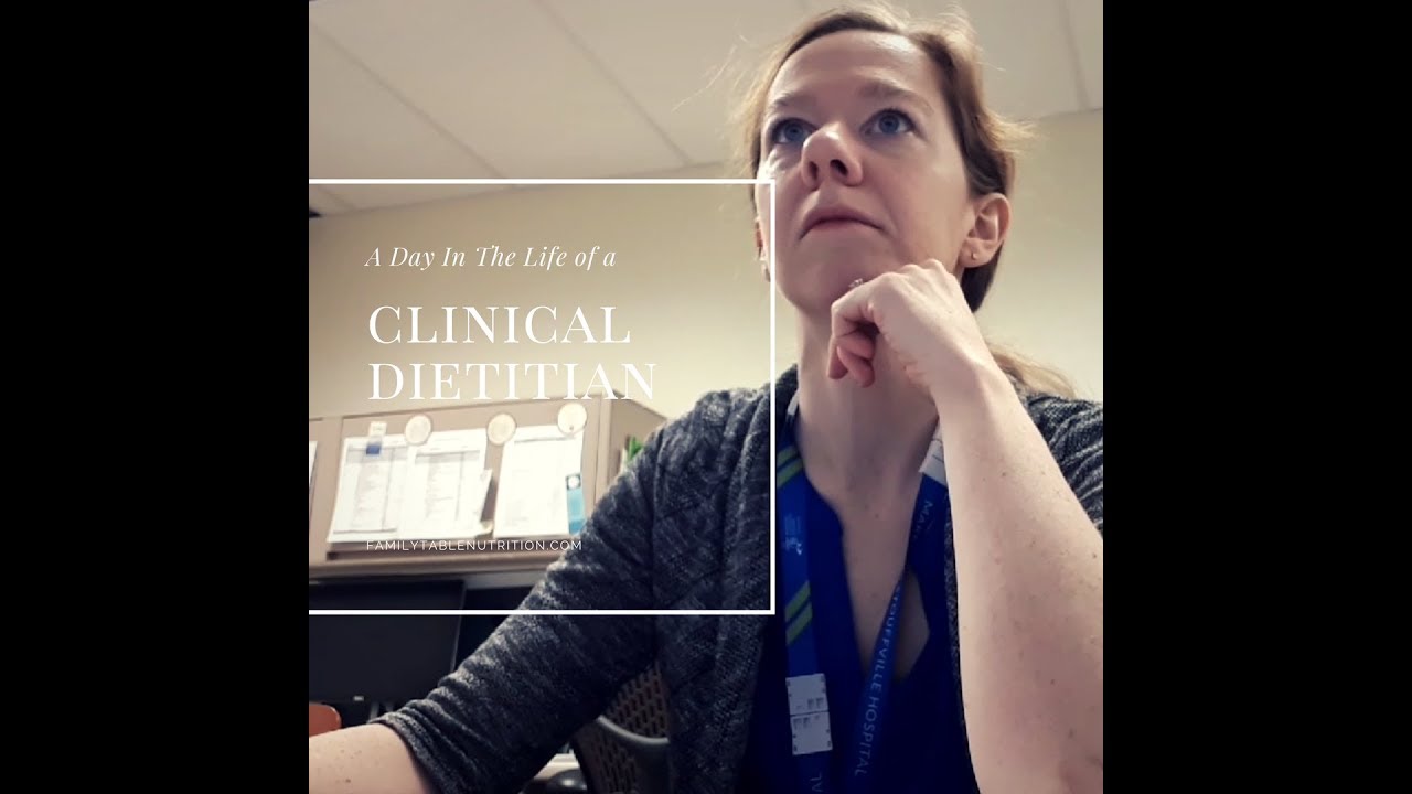 Day in the Life of a Clinical Dietitian