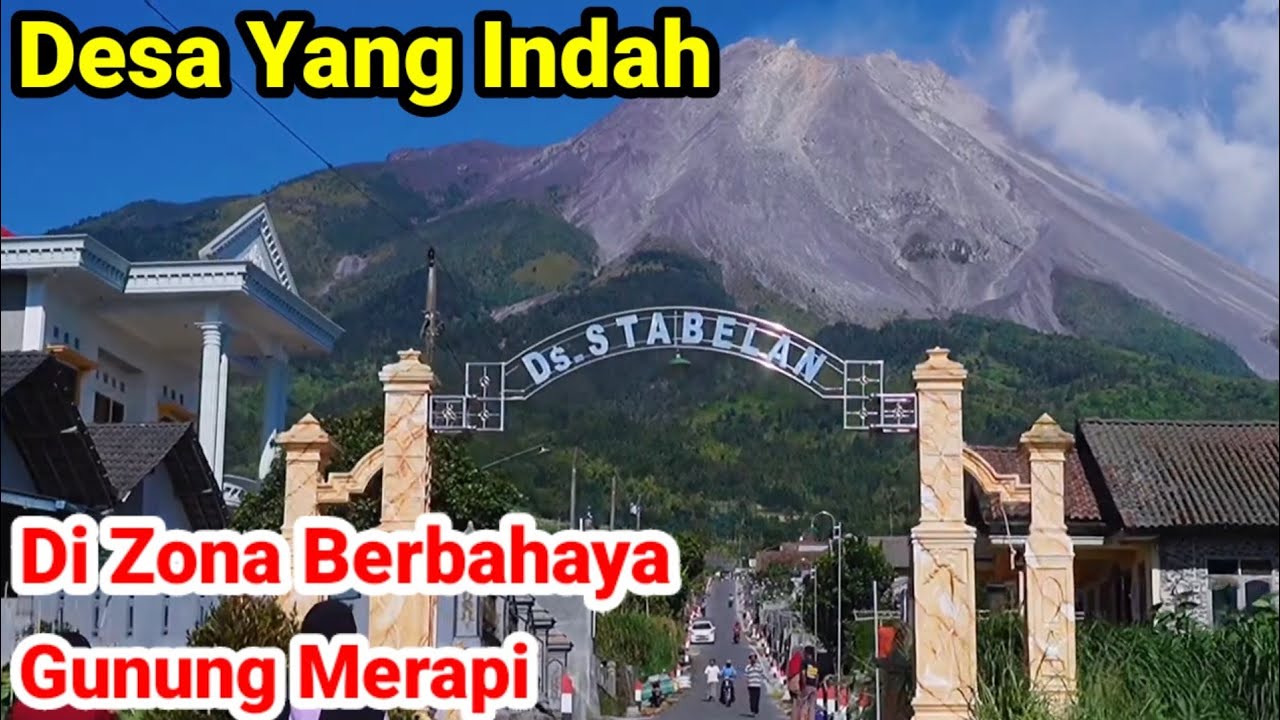 Desa Indah Mepet Kawah Gunung Merapi Boyolali