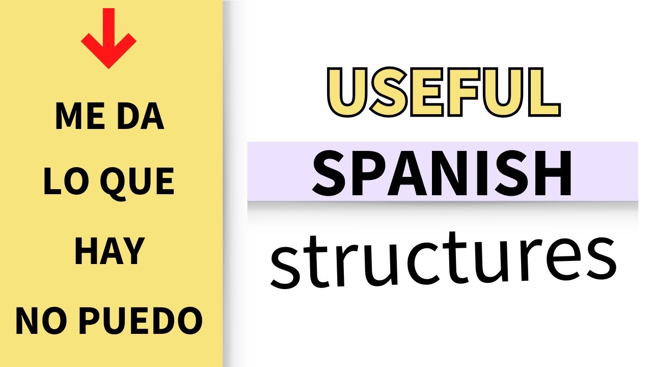 Learn These Easy Spanish Structures Fast!