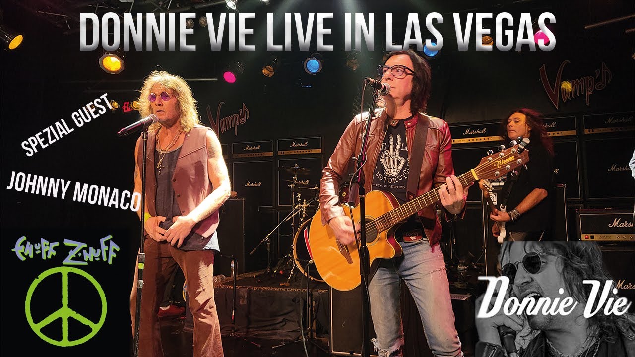 DONNIE VIE live in LAS VEGAS with Spezial Guest Johnny Monaco ENUFF ZNUFF