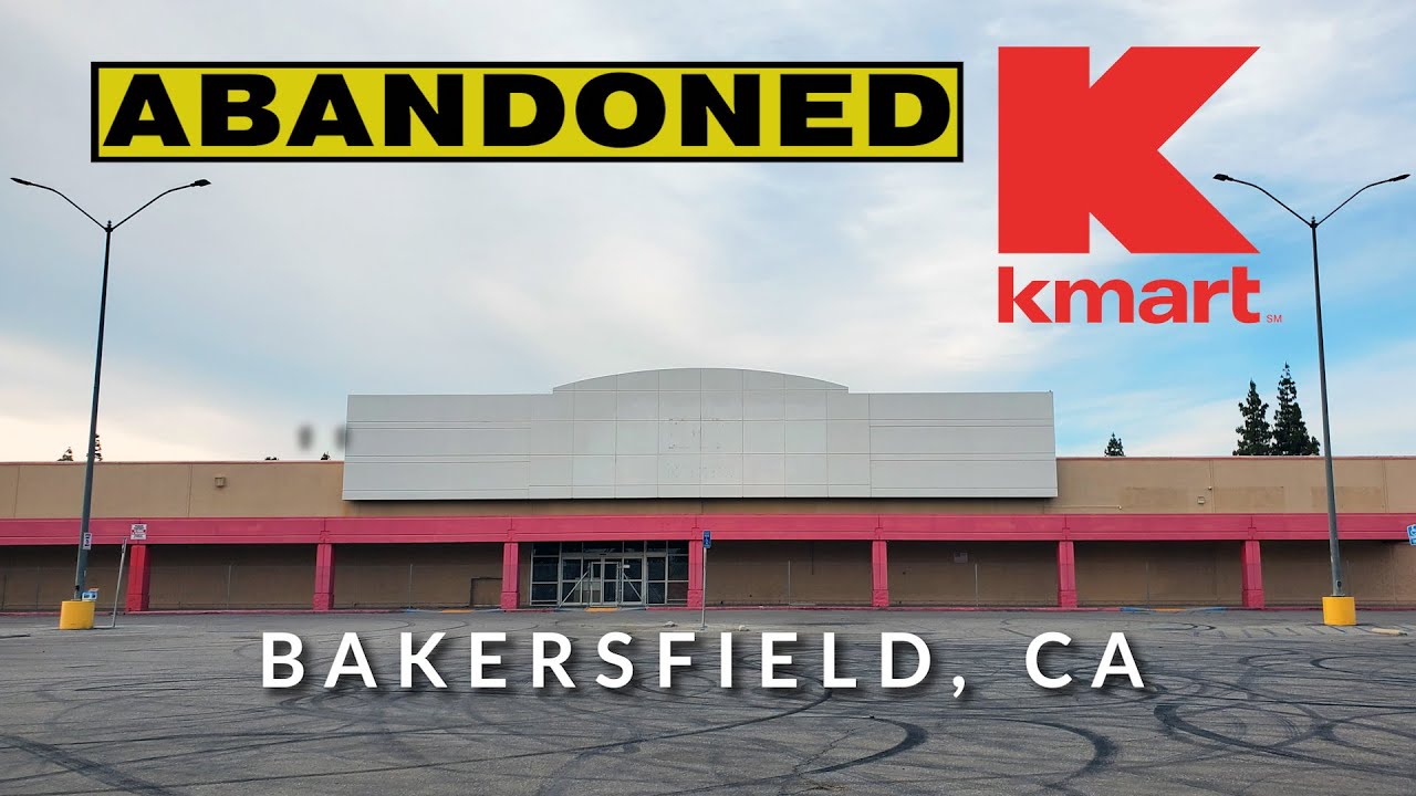 Abandoned Kmart and Big Lots - Bakersfield, CA