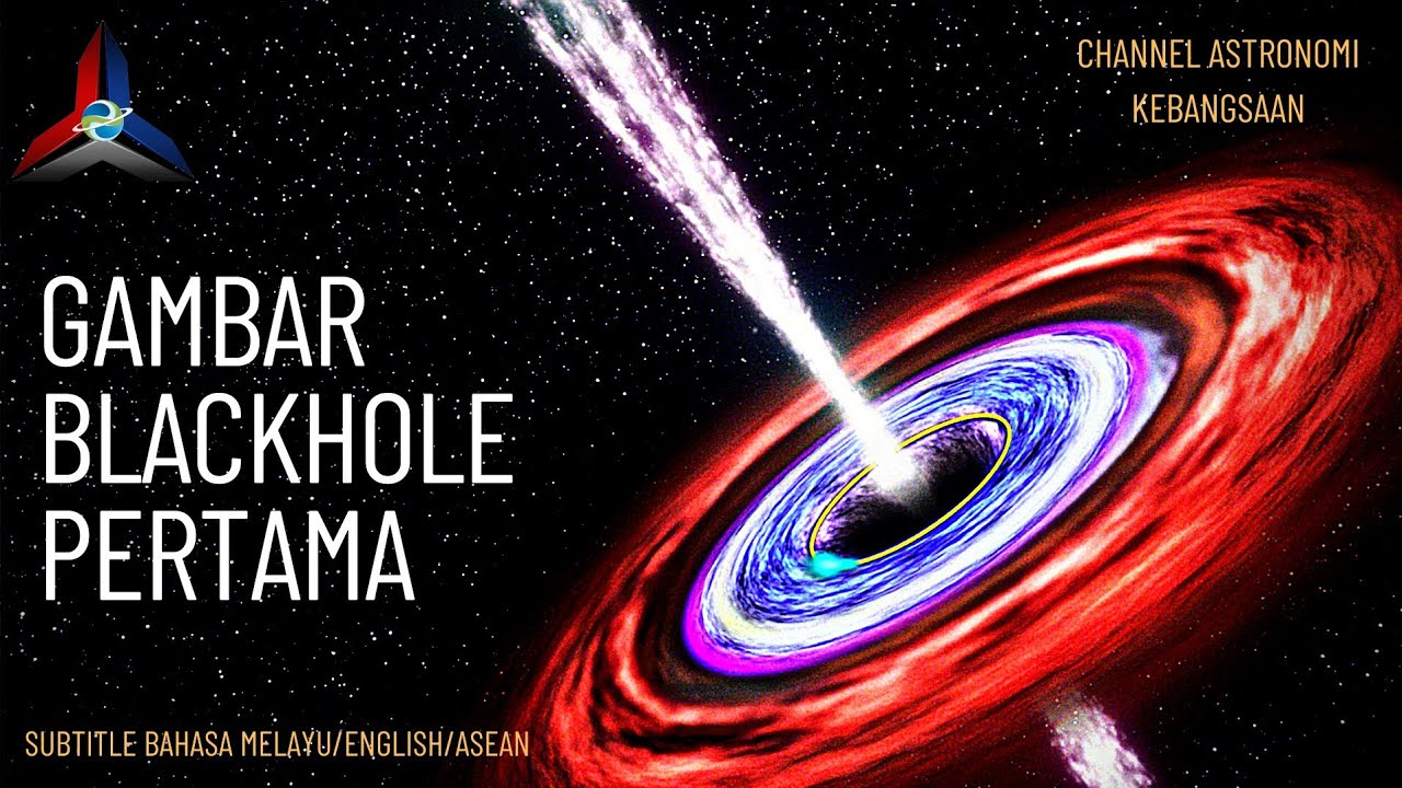 Bagaimana Saintis Mengambil Gambar Pertama Blackhole?