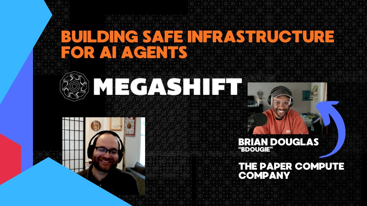Building Safe Infrastructure for AI Agents | Brian Douglas (The Paper Compute Company)