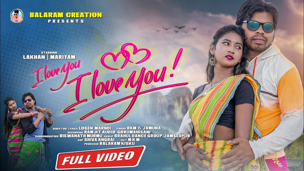 I LOVE YOU //NEW SANTALI VIDEO  2021-2022 //LAKHAN & MARIAM //@BALARAMKISKUFILMS//BK FILMS