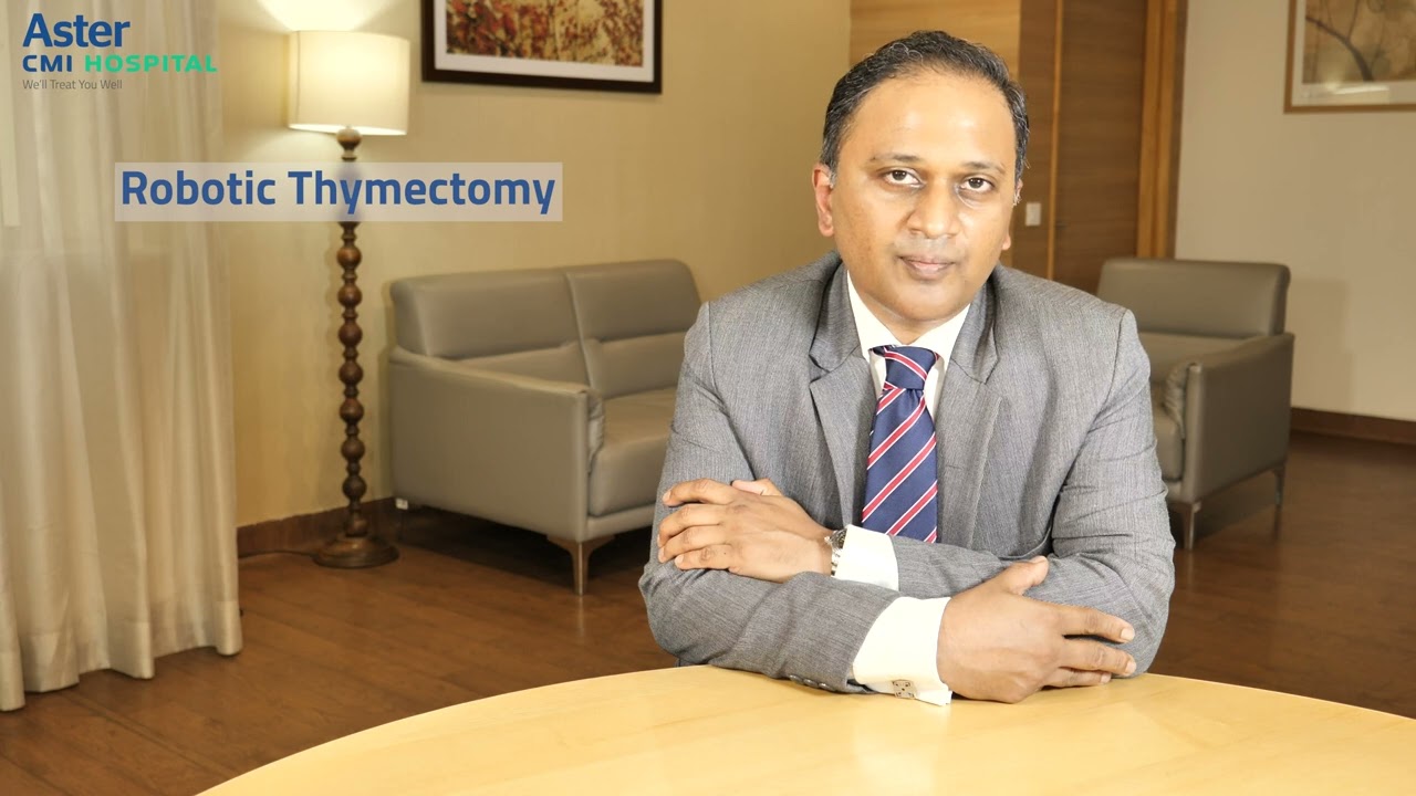Robotic Thymectomy | Dr Arul D Furtado | Aster CMI